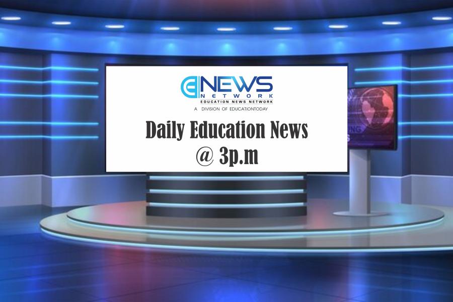 Daily Education News @ 3pm
